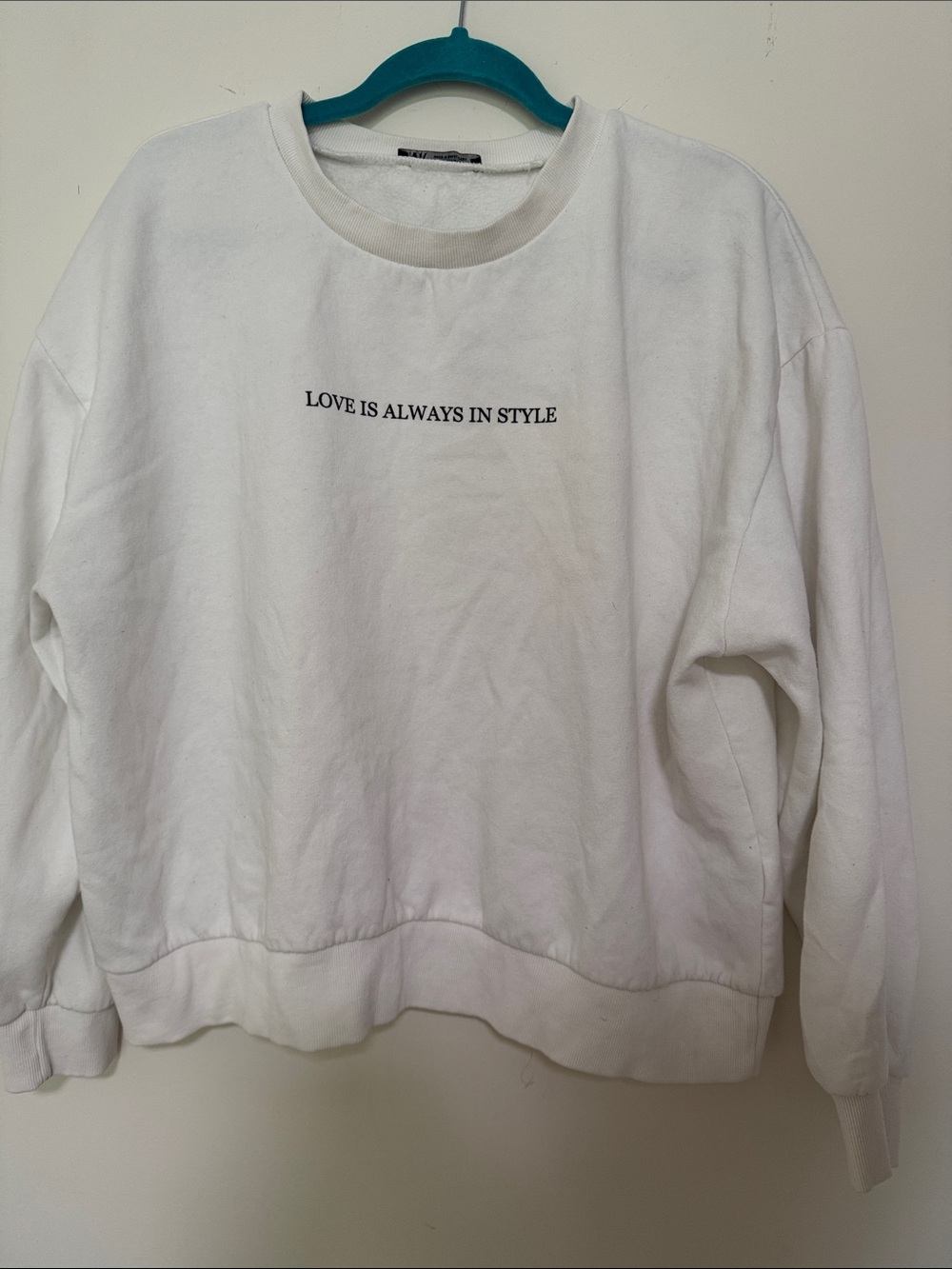 Zara White Crewneck Sweatshirt with 'LOVE IS ALWAYS IN STYLE' Print